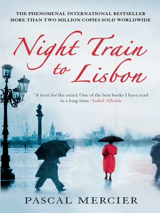 Title details for Night Train to Lisbon by Pascal Mercier - Available